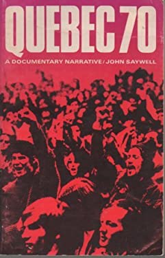 Quebec Seventy : A Documentary Narrative