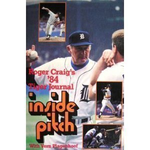 Inside Pitch : Roger Craig's '84 Tiger Journal