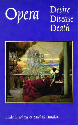 Opera : Desire, Disease, Death