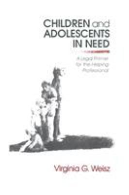 Children and Adolescents in Need : A Legal Primer for the Helping Professional
