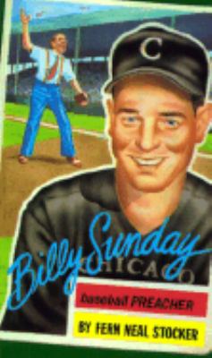 Billy Sunday : Baseball Preacher
