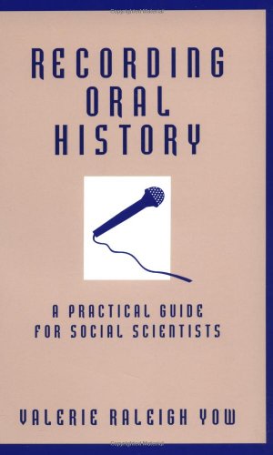 Recording Oral History : A Practical Guide for Social Scientists