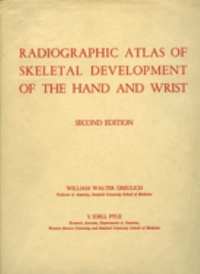 Radiographic Atlas of Skeletal Development of the Hand and Wrist