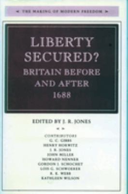 Liberty Secured? : Britain Before and after 1688