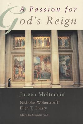 A Passion for God's Reign : Theology, Christian Learning, and the Christian Self