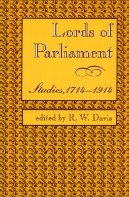Lords of Parliament : Studies, 1714-1914