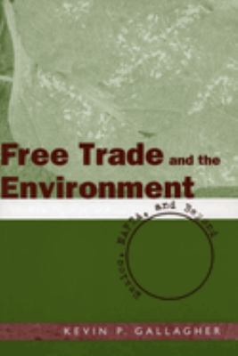 Free Trade and the Environment : Mexico, NAFTA, and Beyond