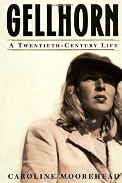 Gellhorn : A Twentieth-Century Life