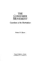The Consumer Movement : Guardians of the Marketplace