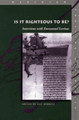 Is It Righteous to Be? : Interviews with Emmanuel Levinas