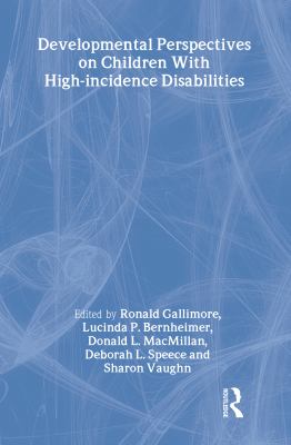 Developmental Perspectives on Children with High-Incidence Disabilities