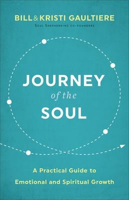 Journey of the Soul : A Practical Guide to Emotional and Spiritual Growth