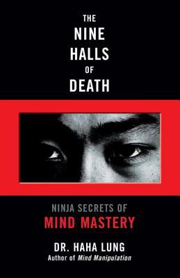 The Nine Halls of Death : Ninja Secrets of Mind Mastery