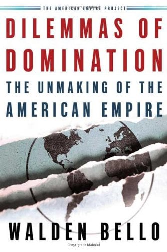 Dilemmas of Domination : The Unmaking of the American Empire