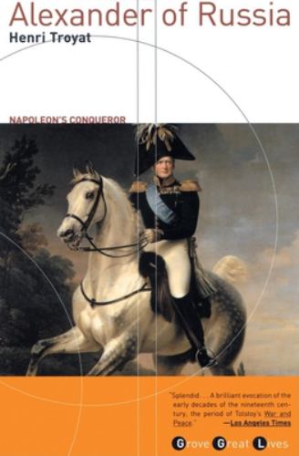 Alexander of Russia : Napoleon's Conqueror