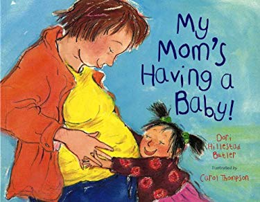 My Mom's Having a Baby! : Month-by-Month Guide to Pregnancy