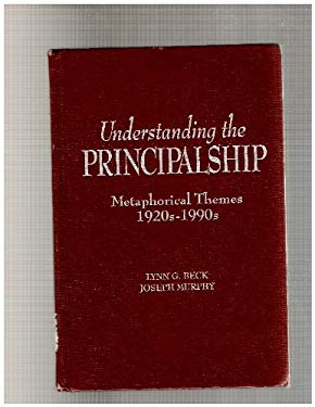 Understanding the Principalship : Metaphorical Themes, 1920s-1990s