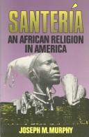 Santeria : An African Religion in America