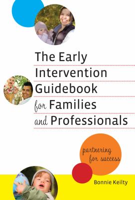 The Early Intervention Guidebook for Families and Professionals : Partnering for Success