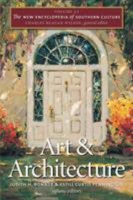 The New Encyclopedia of Southern Culture : Volume 21: Art and Architecture