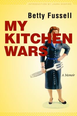 My Kitchen Wars : A Memoir