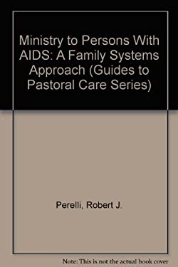 Ministry to Persons with AIDS : A Family Systems Approach