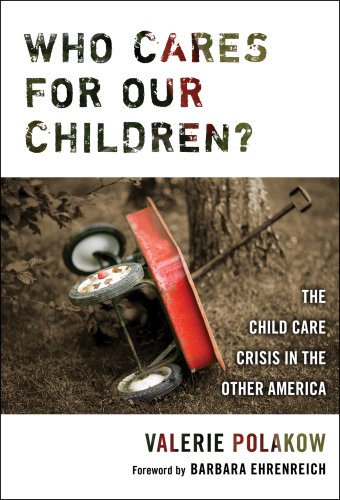 Who Cares for Our Children? : The Child Care Crisis in the Other America