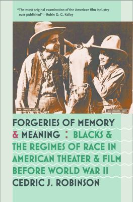 Forgeries of Memory and Meaning : Blacks and the Regimes of Race in American Theater and Film Before World War II