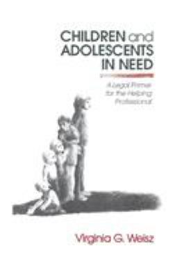 Children and Adolescents in Need : A Legal Primer for the Helping Professional