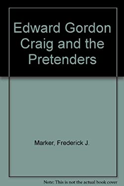 Edward Gordon Craig and the Pretenders : A Production Revisited