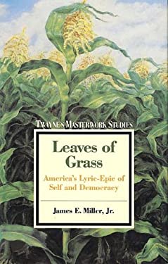 Leaves of Grass : America's Lyric-Epic of Self and Democracy