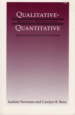 Qualitative-Quantitative Research Methodology : Exploring the Interactive Continuum
