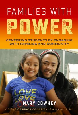 Families with Power : Centering Students by Engaging with Families and Community