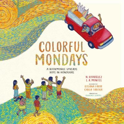 Colorful Mondays : A Bookmobile Spreads Hope in Honduras