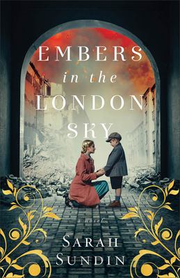 Embers in the London Sky : A Novel