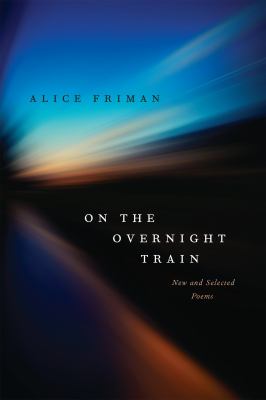 On the Overnight Train : New and Selected Poems