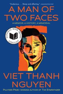 A Man of Two Faces : A Memoir, a History, a Memorial