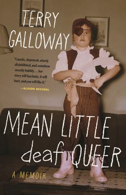 Mean Little Deaf Queer : A Memoir
