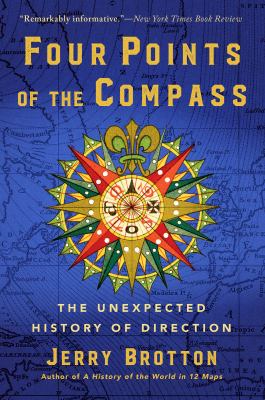 Four Points of the Compass : The Unexpected History of Direction