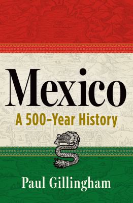Mexico : A 500-Year History