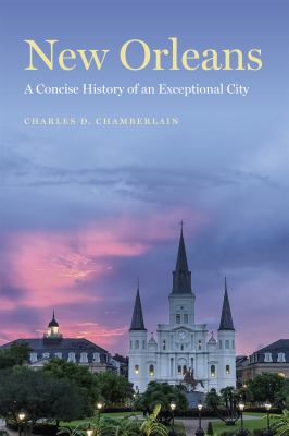 New Orleans : A Concise History of an Exceptional City