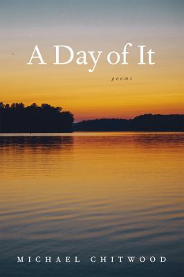 A Day of It : Poems