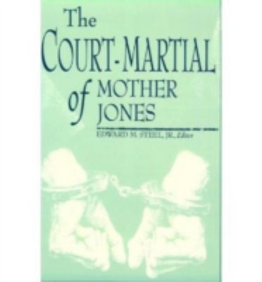 The Court-Martial of Mother Jones
