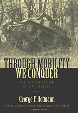 Through Mobility We Conquer : The Mechanization of U. S. Cavalry