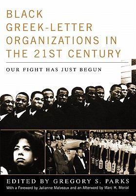Black Greek-Letter Organizations in the Twenty-First Century : Our Fight Has Just Begun