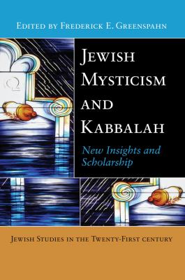 Jewish Mysticism and Kabbalah : New Insights and Scholarship