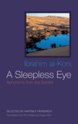 A Sleepless Eye : Aphorisms from the Sahara