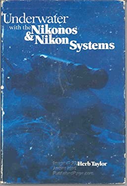 Underwater with the Nikonos and Nikon Systems