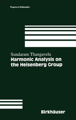 Harmonic Analysis on the Heisenberg Group