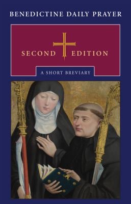 Benedictine Daily Prayer : A Short Breviary